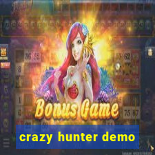 crazy hunter demo